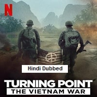 Turning Point: The Vietnam War (2025) Hindi Dubbed Season 1 Complete Watch Online HD Print Free Download