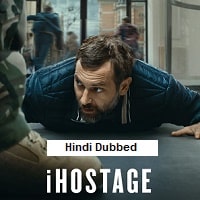 iHostage (2025) Hindi Dubbed Full Movie Watch Online HD Print Free Download