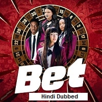 Bet (2025) Hindi Dubbed Season 1 Complete Watch Online HD Print Free Download
