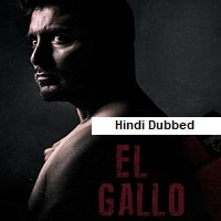 El Gallo (2018) Hindi Dubbed Full Movie Watch Online HD Print Free Download