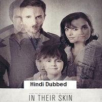 In Their Skin (2012) Hindi Dubbed Full Movie Watch Online HD Print Free Download