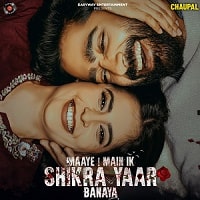 Maaye Main Ik Shikra Yaar Banaya (2025) Punjabi Season 1 Complete Watch Online HD Print Free Download