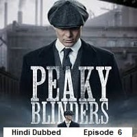 Peaky Blinders (2016 Ep 06) Hindi Dubbed Season 3 Watch Online