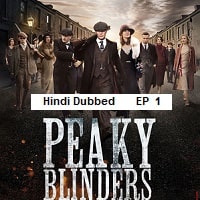 Peaky Blinders (2014 Ep 01) Hindi Dubbed Season 2 Watch Online HD Print Free Download