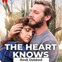 The Heart Knows (2025) Hindi Dubbed Full Movie Watch Online HD Print Free Download