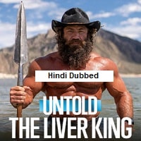 Untold: The Liver King (2025) Hindi Dubbed Full Movie Watch Online HD Print Free Download