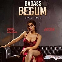 Badass Begum (2025) Hindi Season 1 Complete Watch Online