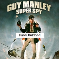 Guy Manley: Super Spy (2024) Hindi Dubbed Full Movie Watch Online HD Print Free Download