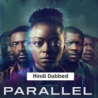 Parallel (2024) Hindi Dubbed Full Movie Watch Online HD Print Free Download