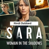 Sara – Woman in the Shadows (2025) Hindi Dubbed Season 1 Complete Watch Online HD Print Free Download
