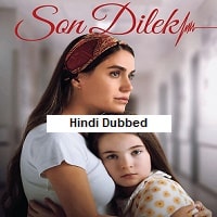 The Last Wish AKA Son Dilek (2025) Hindi Dubbed Full Movie Watch Online HD Print Free Download