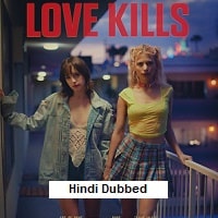 Love Kills (2024) Hindi Dubbed Full Movie Watch Online HD Print Free Download