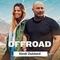 Off Road (2025) Hindi Dubbed Season 1 Complete Watch Online HD Print Free Download