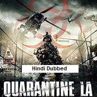 Quarantine L.A. (2013) Hindi Dubbed Full Movie Watch Online HD Print Free Download