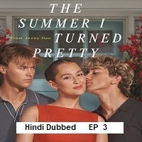 The Summer I Turned Pretty (2025 Ep 03) Hindi Dubbed Season 3 Watch Online HD Print Free Download