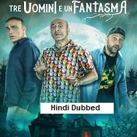 Three Men And A Ghost (2022) Hindi Dubbed Full Movie Watch Online HD Print Free Download