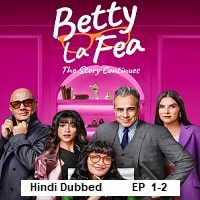 Betty la Fea the Story Continues (2025 Ep 1-2) Hindi Dubbed Season 2 Watch Online HD Print Free Download