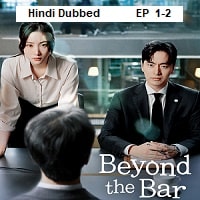 Beyond the Bar (2025 Ep 1-2) Hindi Dubbed Season 1 Watch Online HD Print Free Download