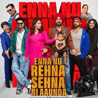 Enna Nu Rehna Sehna Ni Aaunda (2025) Punjabi Full Movie Watch Online HD Print Free Download