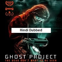 Ghost Project (2023) Hindi Dubbed Full Movie Watch Online HD Print Free Download