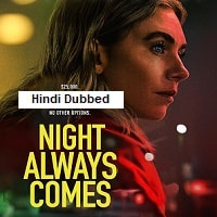 Night Always Comes (2025) Hindi Dubbed Full Movie Watch Online HD Print Free Download