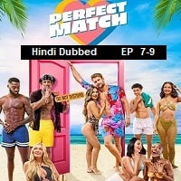 Perfect Match (2025 Ep 7-9) Hindi Dubbed Season 3 Watch Online HD Print Free Download