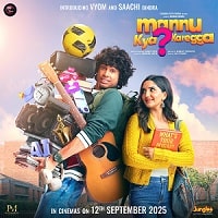 Mannu Kya Karegga (2025) Hindi Full Movie Watch Online HD Print Free Download