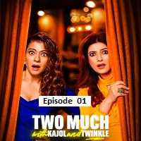 Two Much with Kajol and Twinkle (2025 Ep 01) Hindi Season 1 Watch Online HD Print Free Download