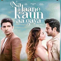 Na Jaane Kaun Aa Gaya (2026) Hindi Full Movie Watch Online HD Print Free Download