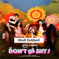 Don’t Be Shy! (2026) Hindi Dubbed Full Movie Watch Online HD Print Free Download