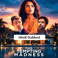 This Tempting Madness (2026) Hindi Dubbed Full Movie Watch Online HD Print Free Download