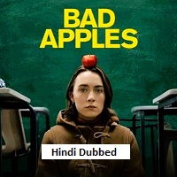 Bad Apples (2026) Hindi Dubbed Full Movie Watch Online HD Print Free Download