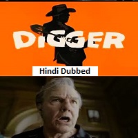 Digger (2026) Hindi Dubbed Full Movie Watch Online HD Print Free Download