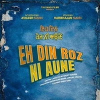 Eh Din Roz Ni Aune (2026) Punjabi Full Movie Watch Online HD Print Free Download