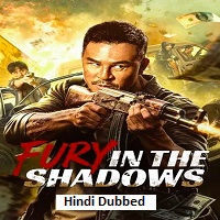 Fury In the Shadows (2026) Hindi Dubbed Full Movie Watch Online HD Print Free Download