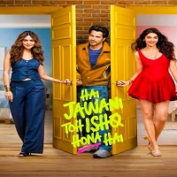 Hai Jawani Toh Ishq Hona Hai (2026) Hindi Full Movie Watch Online HD Print Free Download
