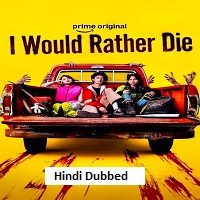 I Would Rather Die (2026) Hindi Dubbed Season 1 Complete