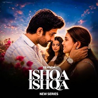 Ishqa Ishqa (2026) Hindi Season 1 Complete