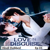 Love in Disguise (2026 Ep 01) Hindi Dubbed Season 1