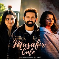 Musafir Cafe (2026) Hindi Season 1 Complete