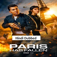 Paris Has Fallen (2024) Hindi Dubbed Season 1 Complete