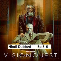 VisionQuest (2026 Ep 5-6) Hindi Dubbed Season 1 Watch Online HD Print Free Download